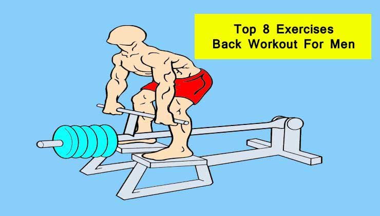 Back Workout For Men – बैक वर्कआउट फॉर मैन