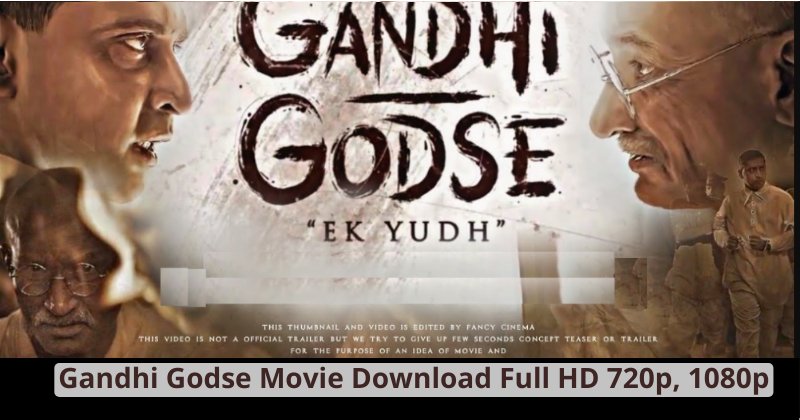 Gandhi Godse Movie Download Full hd