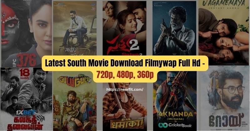 Latest South Movie Download Filmywap Full Hd – 720p, 480p, 360p
